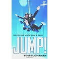 thumbnail image 1 of Pre-Owned Jump!: Skydiving Made Fun and Easy (Paperback) 0071410686 9780071410687, 1 of 1