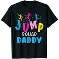 Jump Squad Daddy Trampoline Party Matching Birthday Cotton TShirt