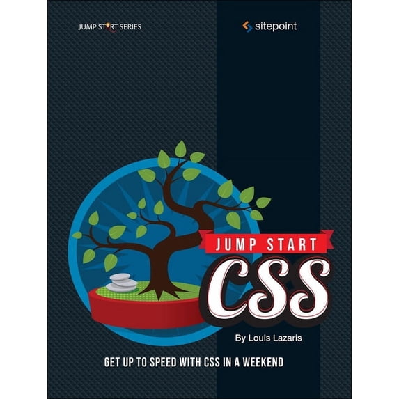 Jump Start CSS: Get Up to Speed with CSS in a Weekend, (Paperback ...