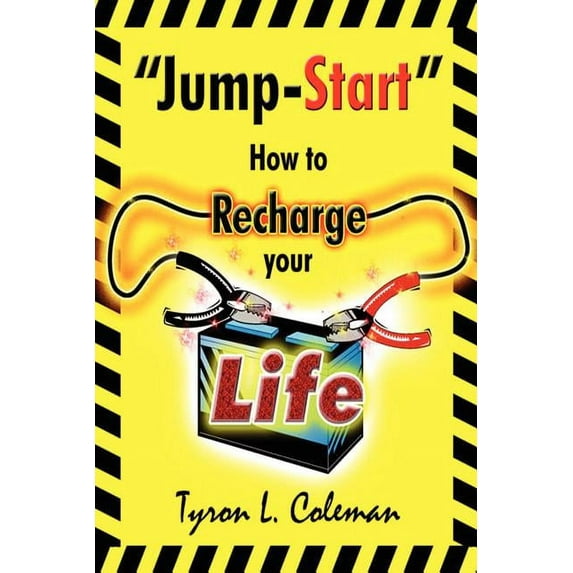 "Jump-Start": How to Recharge your Life