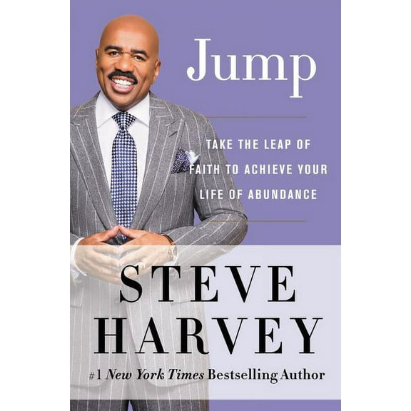 Jump: Take the Leap of Faith to Achieve Your Life of Abundance, (Hardcover)