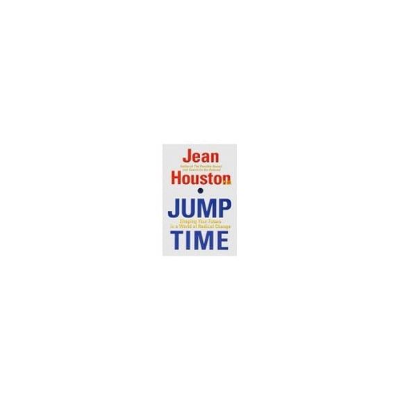 Pre-Owned Jump Time: Shaping Your Future In A World of Radical Change, 9781585420322, 1585420328, Hardcover,