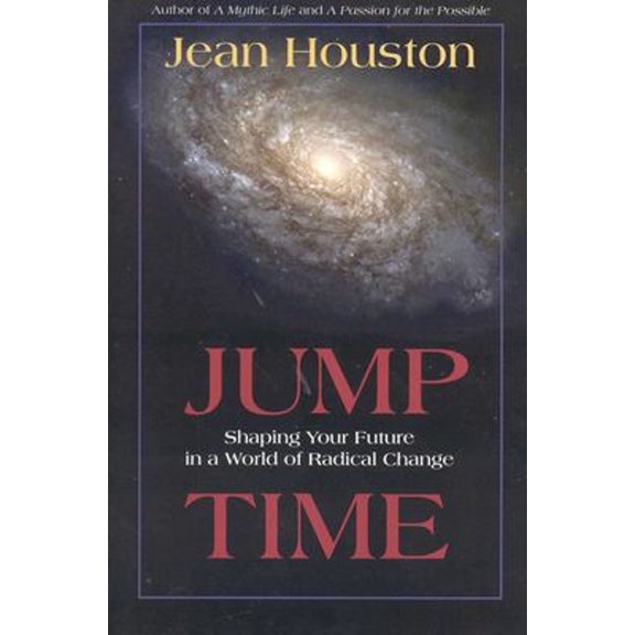 Pre-Owned Jump Time: Shaping Your Future in a World of Radical Change (Paperback) 1591810183 9781591810186