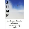 thumbnail image 1 of Jump: from Suicidal Depression to Skydiving and Reality's Edge, (Paperback), 1 of 1