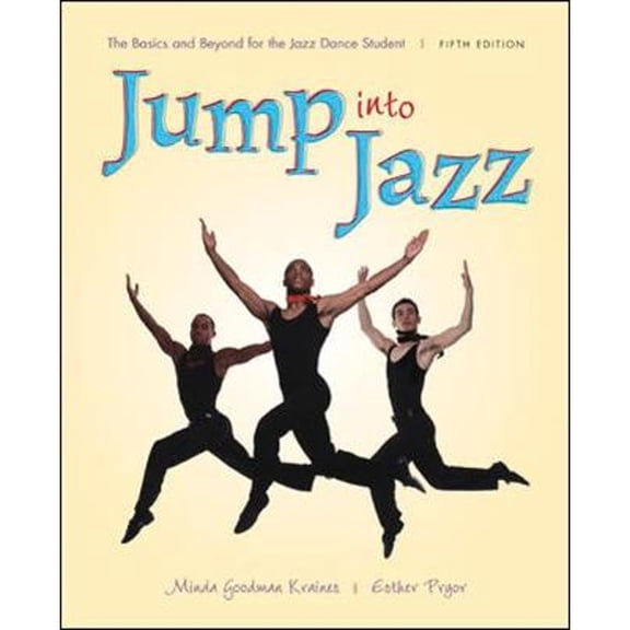Pre-Owned Jump Into Jazz: The Basics and Beyond for Jazz Dance Students (Paperback) 0072844043 9780072844047