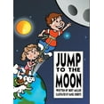 thumbnail image 1 of Jump to the Moon : A Book About Setting Realistic Goals (Hardcover), 1 of 1
