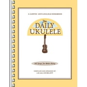 JIM BELOFF; LIZ BELOFF Jumpin' Jim's Ukulele Songbooks The Daily Ukulele: 365 Songs for Better Living, (Paperback)