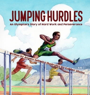 Jumping Hurdles: An Olympian's Story of Hard Work and Perseverance (Hardcover)