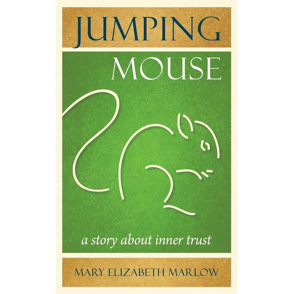 Jumping Mouse : A Story about Inner Trust (Paperback)