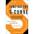 thumbnail image 1 of Jumping the S-Curve : How to Beat the Growth Cycle, Get on Top, and Stay There (Hardcover), 1 of 1
