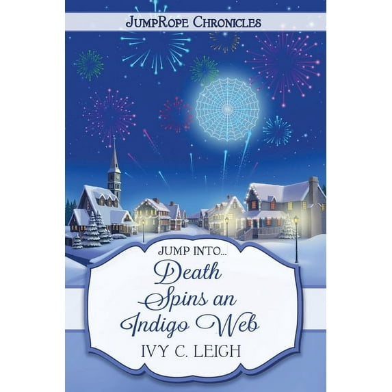 Jumprope Chronicles Death Spins An Indigo Web, (Paperback)