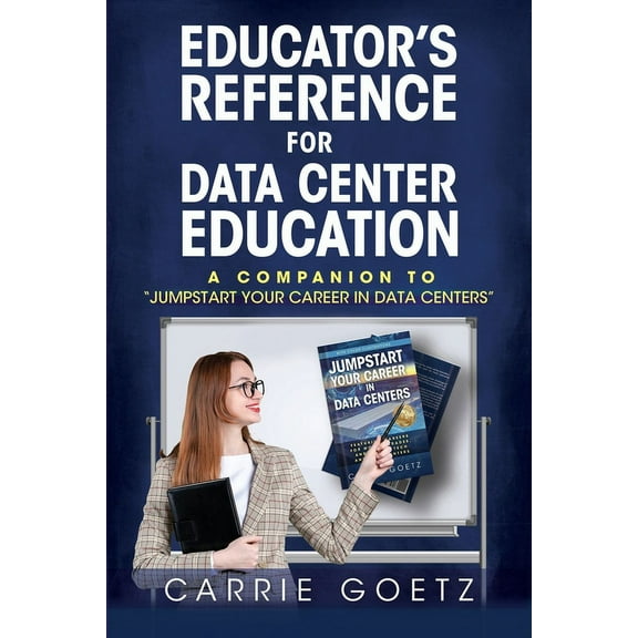 Jumpstart Your Career in Data Centers Educator's Reference for Data Center Education: A Companion to "Jumpstart Your Career in Data Centers", (Paperback)