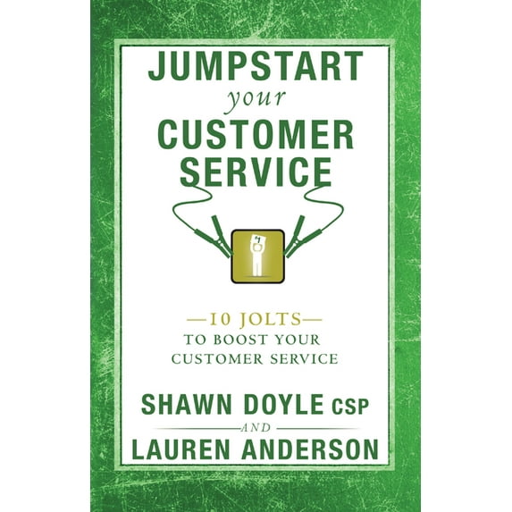 Jumpstart: Jumpstart Your Customer Service : 10 Jolts to Boost Your Customer Service (Paperback)