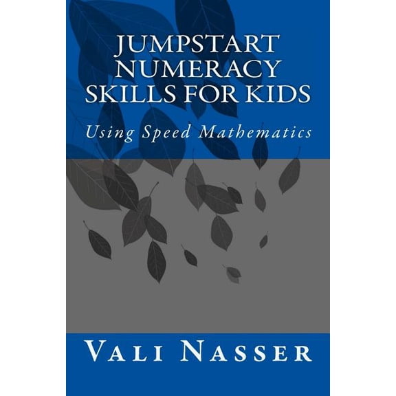 Jumpstart Numeracy Skills for Kids: Using Speed Mathematics, (Paperback)