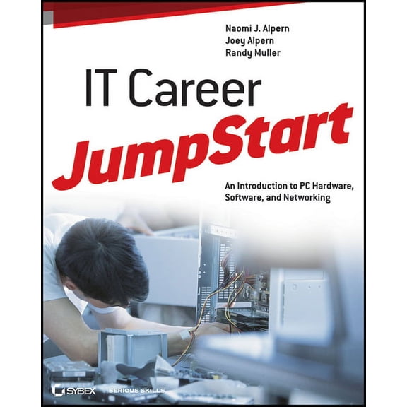 Pre-Owned Jumpstart (Sybex) It Career Jumpstart: An Introduction to PC Hardware, Software, and Networking, (Paperback)