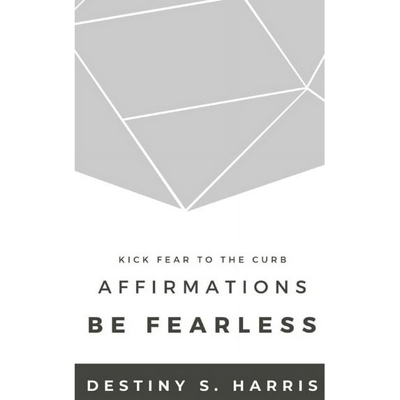 Jumpstart Your Life: Affirmations: Be Fearless (Paperback)
