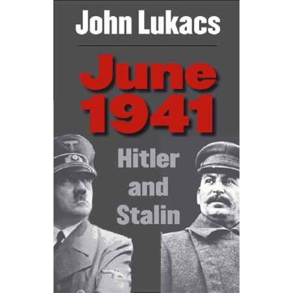 Pre-Owned June 1941: Hitler and Stalin, 9780300114379, 0300114370, Hardcover, First Edition edition