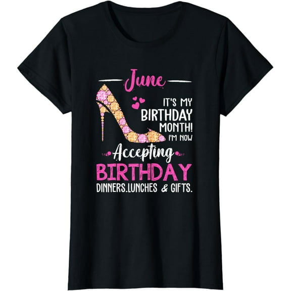 June It's my Birthday Month Tshirt Women Mom Wife Gifts