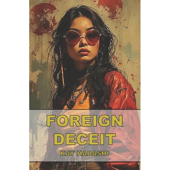 June Kato Intrigue Foreign Deceit: A Tokyo Suspense Novel, Book 8, (Paperback)