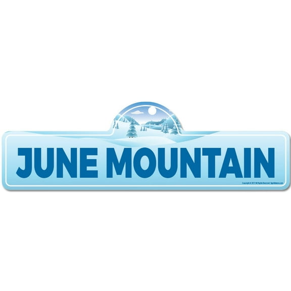 June Mountain Street Sign | Indoor/Outdoor | Skiing Skier Snowboarder Décor for Ski Lodge Cabin Mountian House | SignMission personalized gift