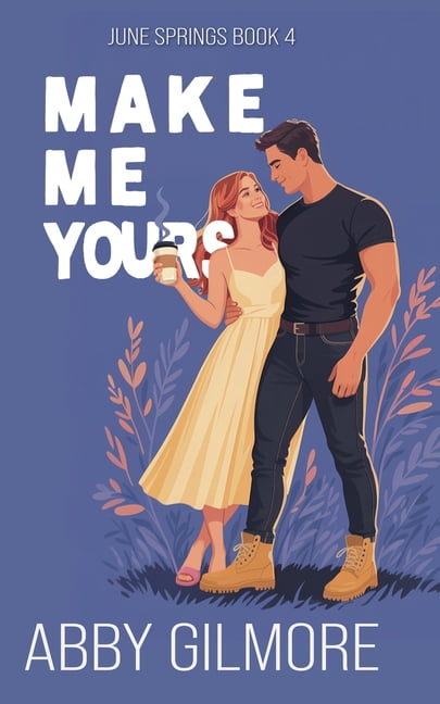 June Springs Make Me Yours, Book 4, (Paperback)