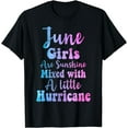 thumbnail image 1 of June girls are sunshine mixed with a little hurricane T-Shirt, 1 of 4