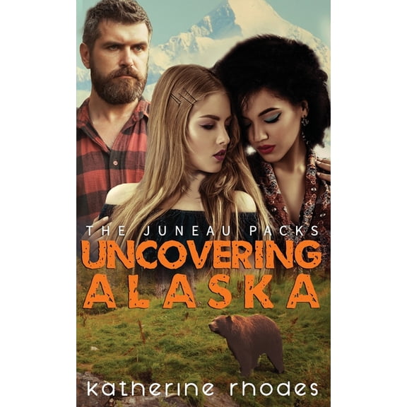 Juneau Packs: Uncovering Alaska (Paperback)