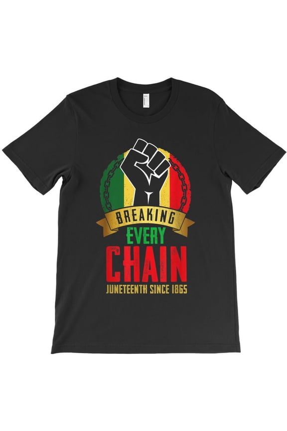 Juneteenth Breaking Every Chain Since 1865 Black Freedom Men Women - Daily Wear Essential H16496 Unisex T-Shirt, Up to 5XL Available