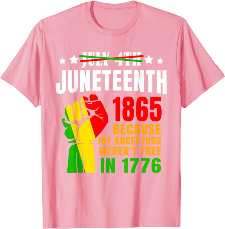 Juneteenth: June-- 1865 Black History- African American Freedom T-shirt 