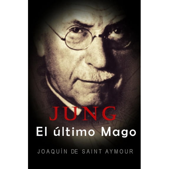 Jung: El Último Mago, (Paperback)