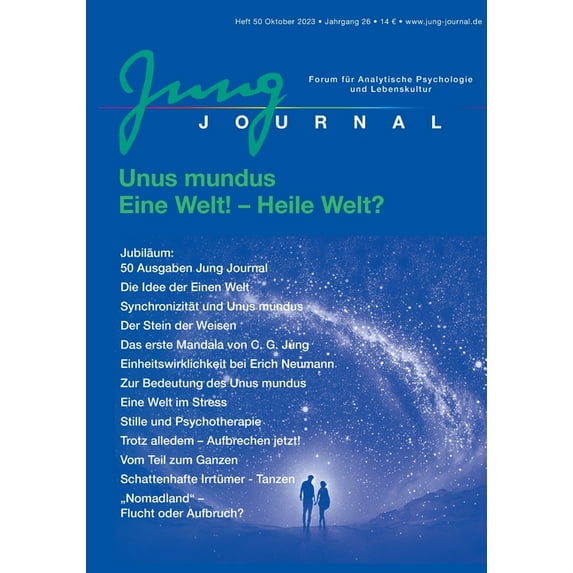 Jung Journal Heft 50: Unus mundus. Eine Welt! - Heile Welt?: Forum für Analytische Psychologie und Lebenskultur, (Paperback)