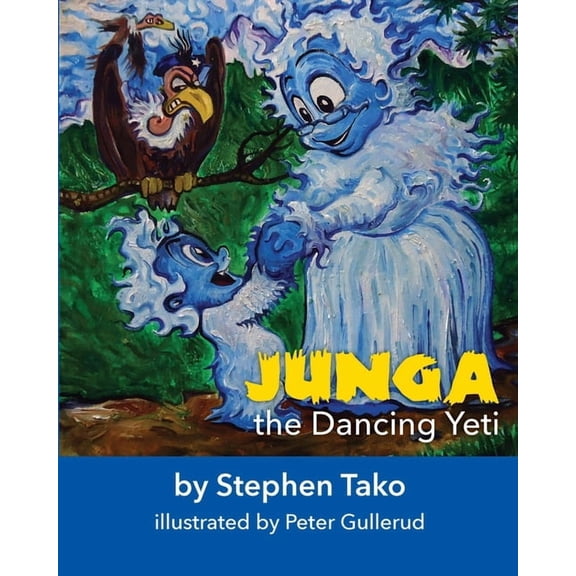 Junga the Dancing Yeti Junga the Dancing Yeti, Book 1, (Paperback)