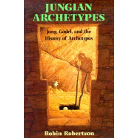 Pre-Owned Jungian Archetypes: Jung Godel and the History of Archetypes (Paperback) 089254029X 9780892540297