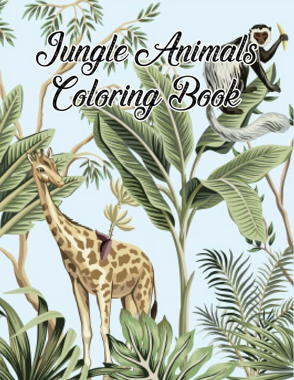 Jungle Animals Coloring Book A Coloring Book Featuring 50 Incredibly Cute and Lovable Baby