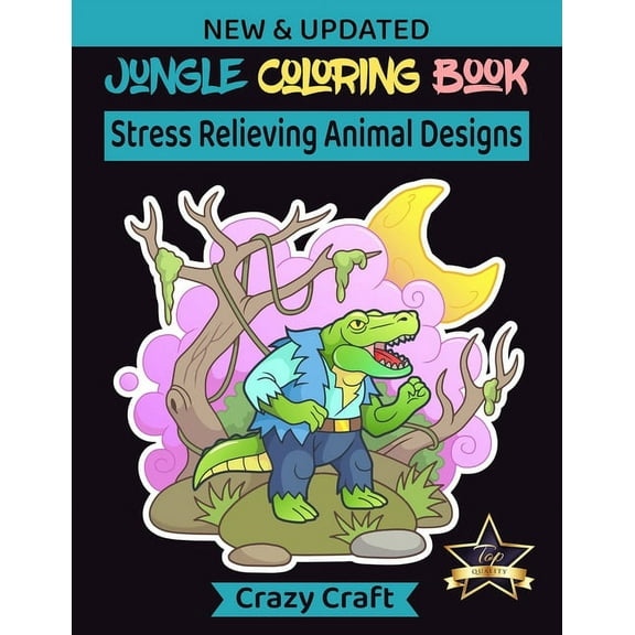Jungle Coloring Book: Stress Relieving Animals Design: Jungle Animals Coloring Book Presenting Fun and Likable Jungle Animals from Forests, Jungles and Farms for Hours of Coloring Fun ! (Paperback)