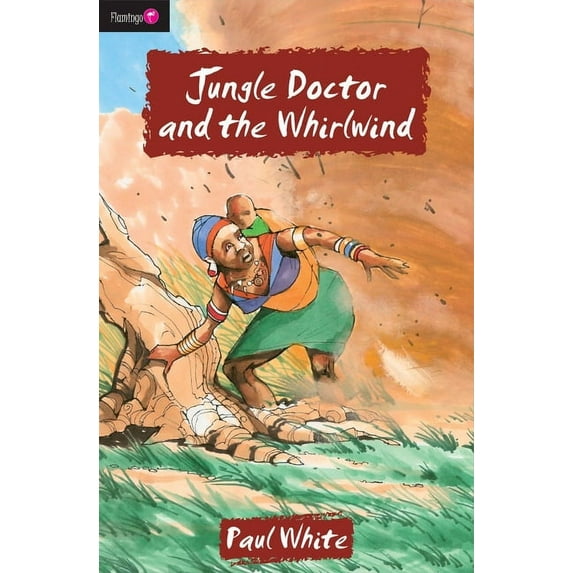 Jungle Doctor and the Whirlwind (Paperback) by Dr. Paul White