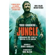 YOSSI GHINSBERG; GREG MCLEAN; DANIEL RADCLIFFE Jungle (Movie Tie-In Edition) : A Harrowing True Story of Survival in the Amazon (Paperback)