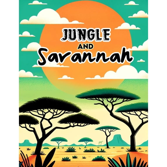 Jungle and Savannah: Where the Majesty of the Jungle and Savannah Meets the Artistry of Colors, Each Page Offers a Mesmerizing Glimpse into the Thrilling and Enchanting World of Exotic Wildlife, Ready