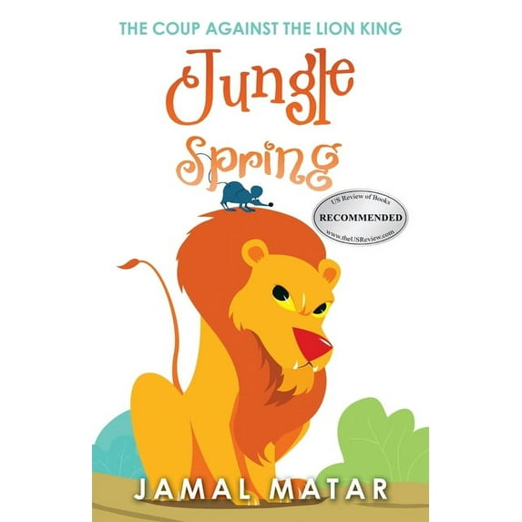 Jungle Spring: The Coup Against The Lion king, (Paperback)