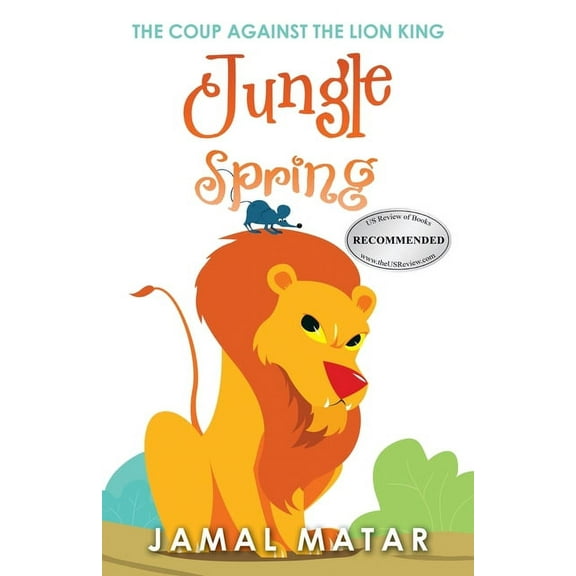 Jungle Spring: The Coup Against The Lion king, (Paperback)