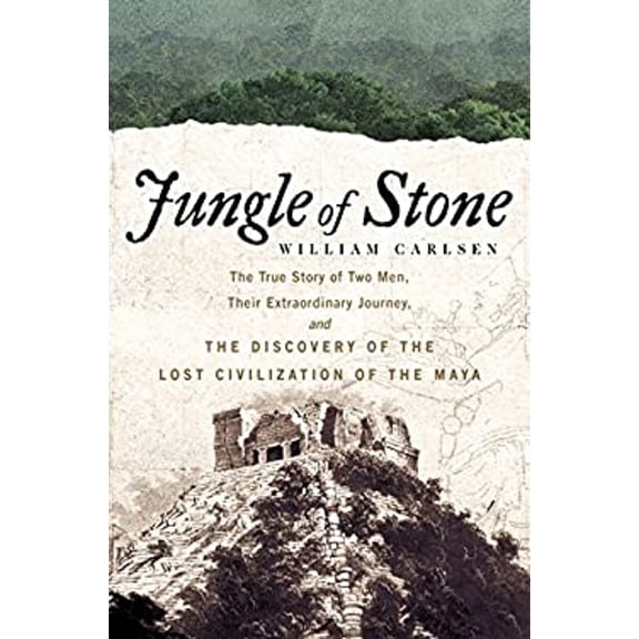 Pre-Owned Jungle of Stone: The Extraordinary Journey of John L. Stephens and Frederick Catherwood, and the Discovery of the Lost Civilization of (Hardcover) 0062407392 9780062407399