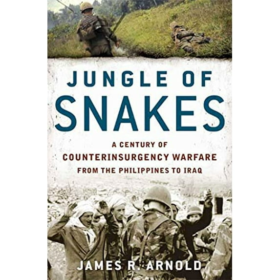 Pre-Owned Jungle of Snakes: A Century of Counterinsurgency Warfare from the Philippines to Iraq (Hardcover) 159691503X 9781596915039