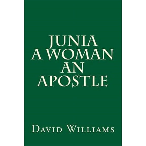 Junia a Woman an Apostle