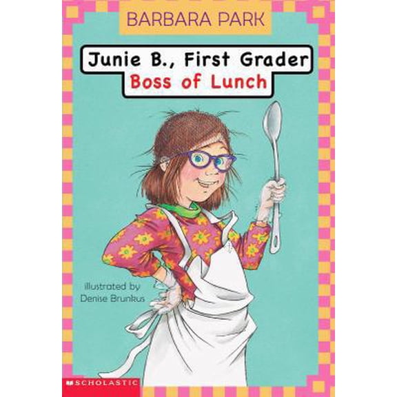 Pre-Owned Junie B. First Grader: Boss of Lunch (Junie B., First Grader #2) (Paperback) 0439498643 9780439498647