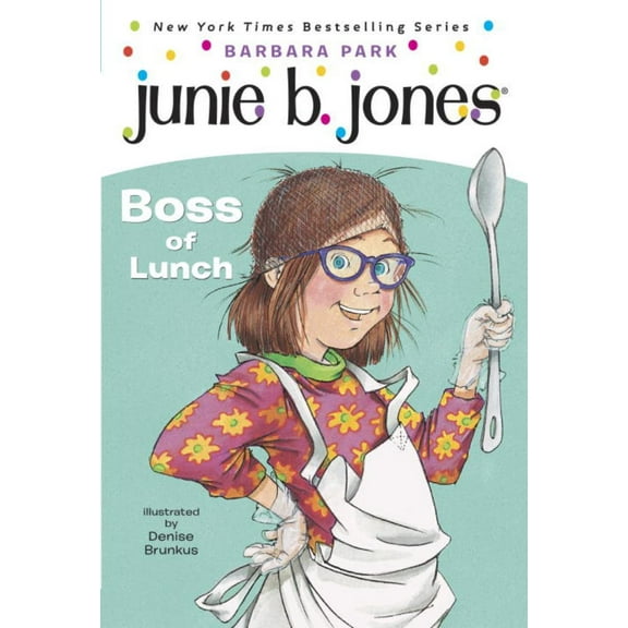 Junie B. Jones #19: Boss of Lunch (Paperback)