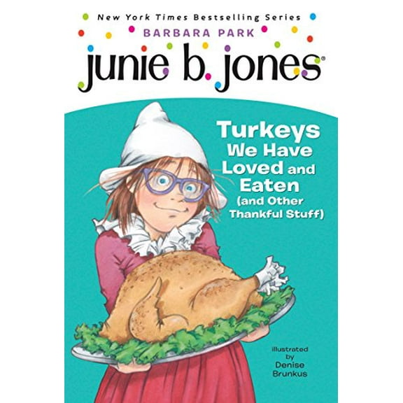 Pre-Owned Junie B. Jones #28: Turkeys We Have Loved and Eaten (and Other Thankful Stuff) (Paperback) 0375871152 9780375871153