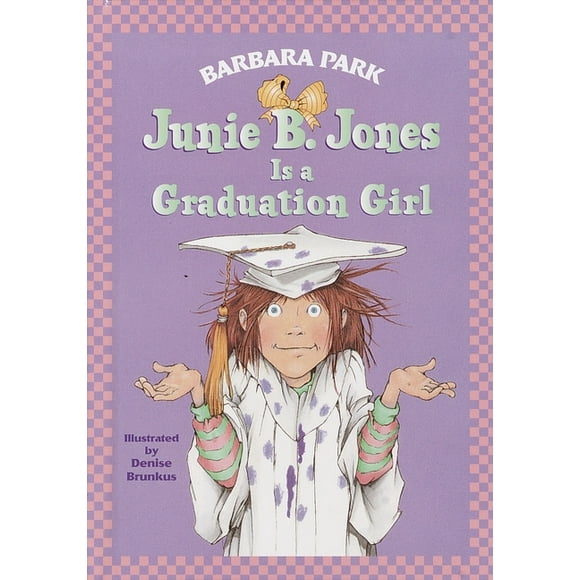 Junie B. Jones: Junie B. Jones #17: Junie B. Jones Is a Graduation Girl (Series #17) (Hardcover)