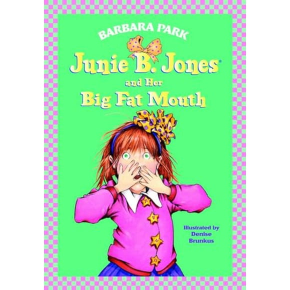 Junie B. Jones: Junie B. Jones #3: Junie B. Jones and Her Big Fat Mouth (Hardcover)