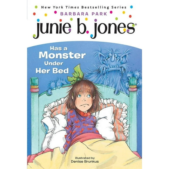Junie B. Jones #8: Junie B. Jones Has a Monster Under Her Bed (Paperback)