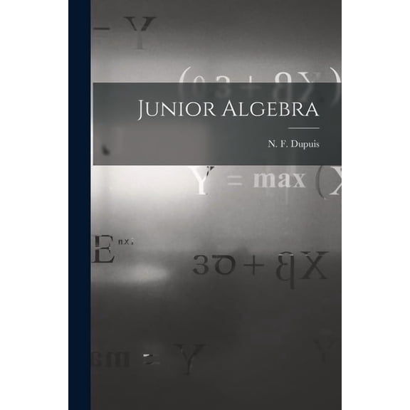 Junior Algebra [microform]